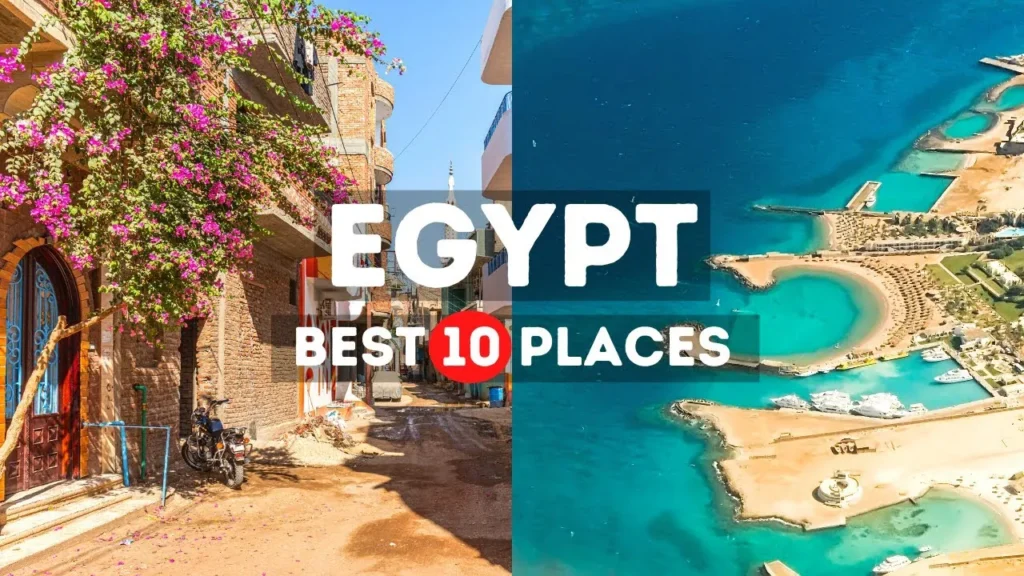 Top 10 Must-See Places to Visit in Egypt