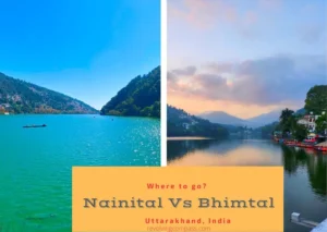 Bhimtal Vs Nainital – Complete Guide for Travelers
