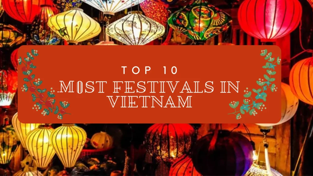 Famous Festivals & Events In Vietnam